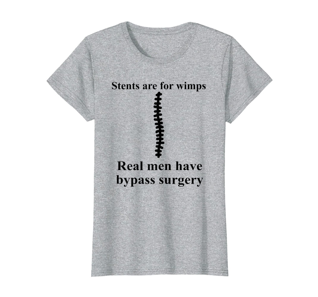 Real Men Have Bypass Surgery Open Heart Surgery T Shirt