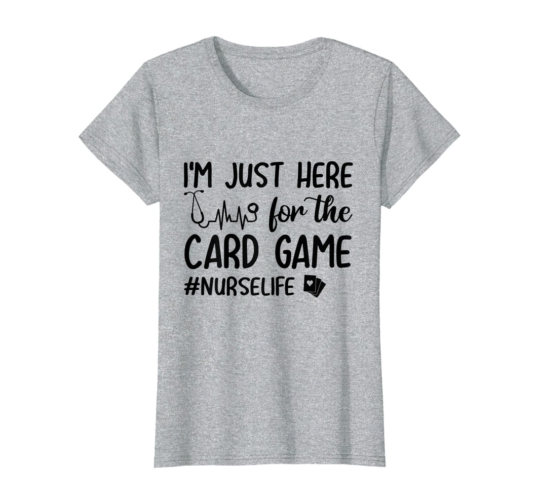 Funny shirts V-neck Tank top Hoodie sweatshirt usa uk au ca gifts for I'm Just Here For The Card Game Funny Nurse Heartbeat Shirt 2478353