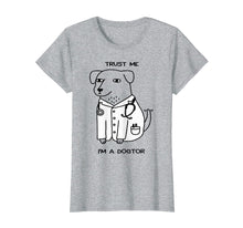 Load image into Gallery viewer, Funny shirts V-neck Tank top Hoodie sweatshirt usa uk au ca gifts for Doctor T-shirt, Trust Me I&#39;m A Dogtor Funny T-shirt 503135
