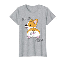 Load image into Gallery viewer, Funny shirts V-neck Tank top Hoodie sweatshirt usa uk au ca gifts for Corgi Butt Shirt - Nothing But Corgi - Dog Lover Tee Shirt 1621329
