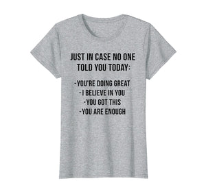 Funny shirts V-neck Tank top Hoodie sweatshirt usa uk au ca gifts for Just In Case No One Told Today Tshirt - Funny Gift 1004385