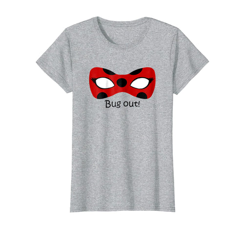 Funny shirts V-neck Tank top Hoodie sweatshirt usa uk au ca gifts for Bug Out! - Miraculous Ladybug 431800