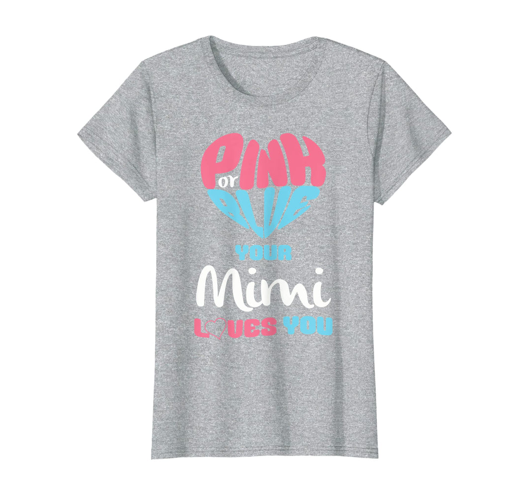 Funny shirts V-neck Tank top Hoodie sweatshirt usa uk au ca gifts for Pink or Blue Mimi Loves You Baby Gender Reveal T-Shirt 2140880