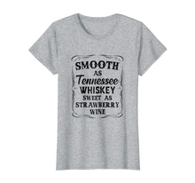 Load image into Gallery viewer, Funny shirts V-neck Tank top Hoodie sweatshirt usa uk au ca gifts for Smooth As Tennessee Whisky &amp; Sweet As Strawberry Wine Shirt 838075
