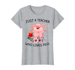 Funny shirts V-neck Tank top Hoodie sweatshirt usa uk au ca gifts for Just A Teacher Who Loves Pigs Shirt Gift Ideas 609216