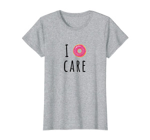 Funny shirts V-neck Tank top Hoodie sweatshirt usa uk au ca gifts for I 'Donut' Care T-Shirt 2592724