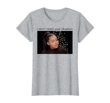 Load image into Gallery viewer, Funny shirts V-neck Tank top Hoodie sweatshirt usa uk au ca gifts for I Don&#39;t Need Your Situation Funny Shirt Gift For Women Men 697801
