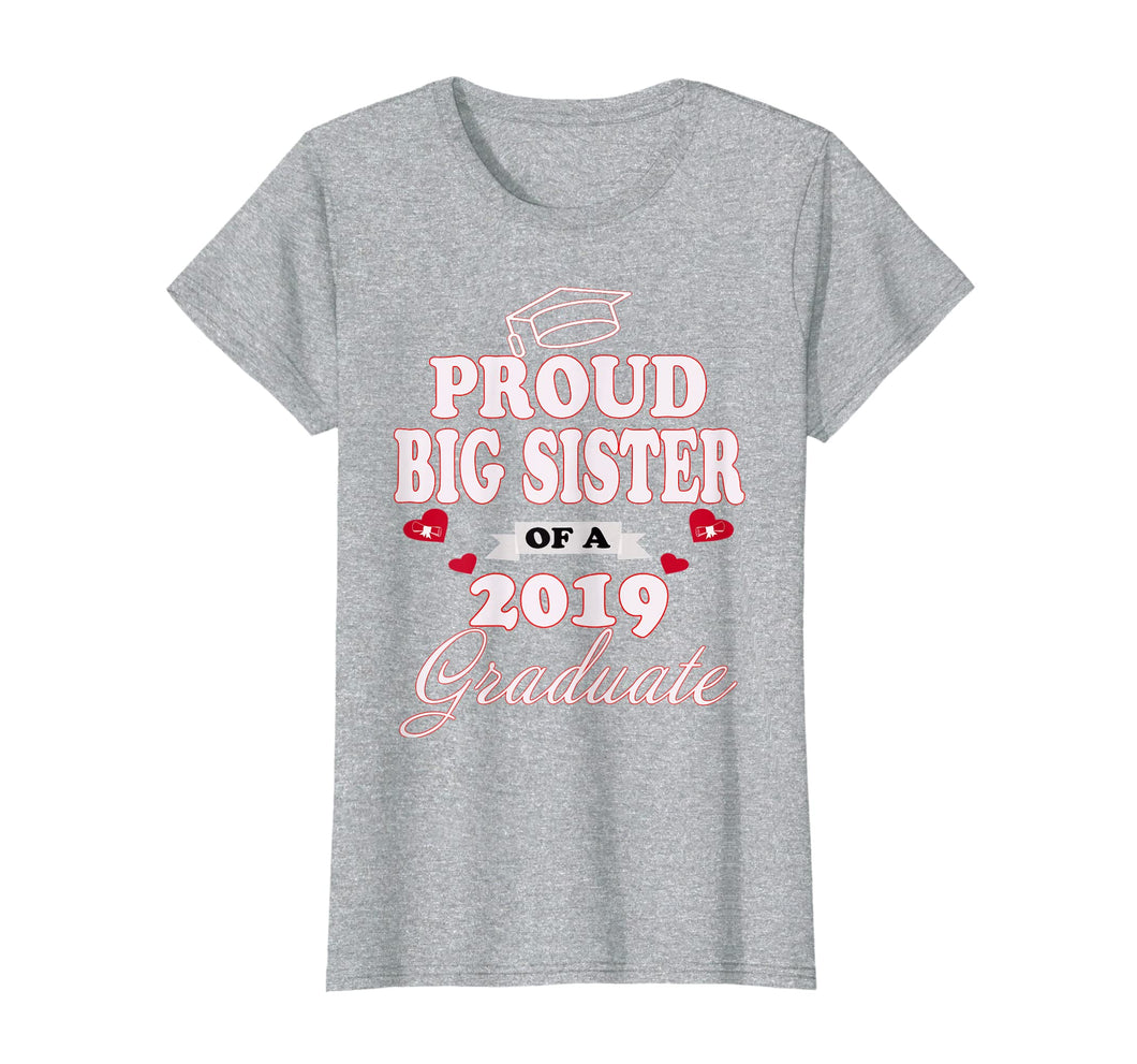 Funny shirts V-neck Tank top Hoodie sweatshirt usa uk au ca gifts for Womens Proud Big Sister Of A Class 2019 Graduate Graduation T-Shirt 134609