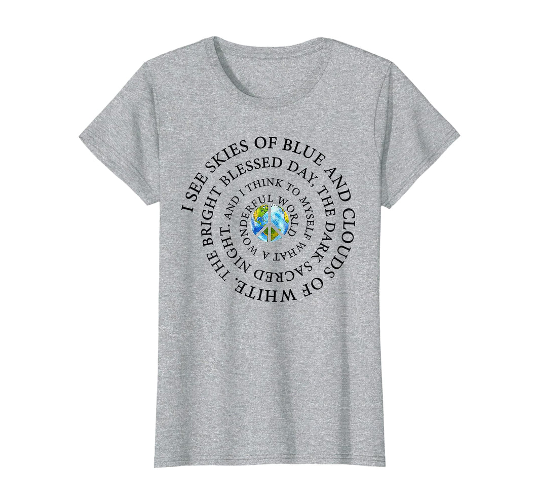 Funny shirts V-neck Tank top Hoodie sweatshirt usa uk au ca gifts for I See Skies Of Blue and Clouds Of White Hippie TShirt 2874469