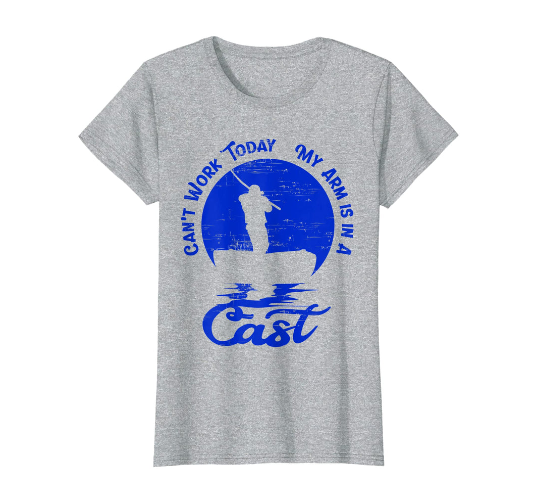 Funny shirts V-neck Tank top Hoodie sweatshirt usa uk au ca gifts for Can't Work Today My Arm is in A Cast Shirt | Fishing Gifts 3652090