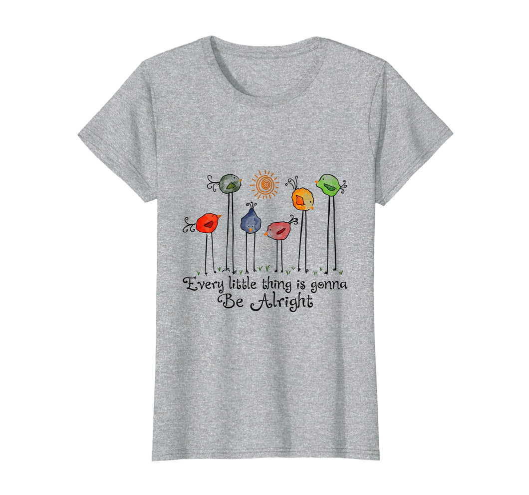 Every Little Thing Is Gonna Be Alright T-Shirt Bird