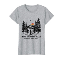 Load image into Gallery viewer, Keep Your Soul Clean And Your Boots Dirty Hiking T-Shirt
