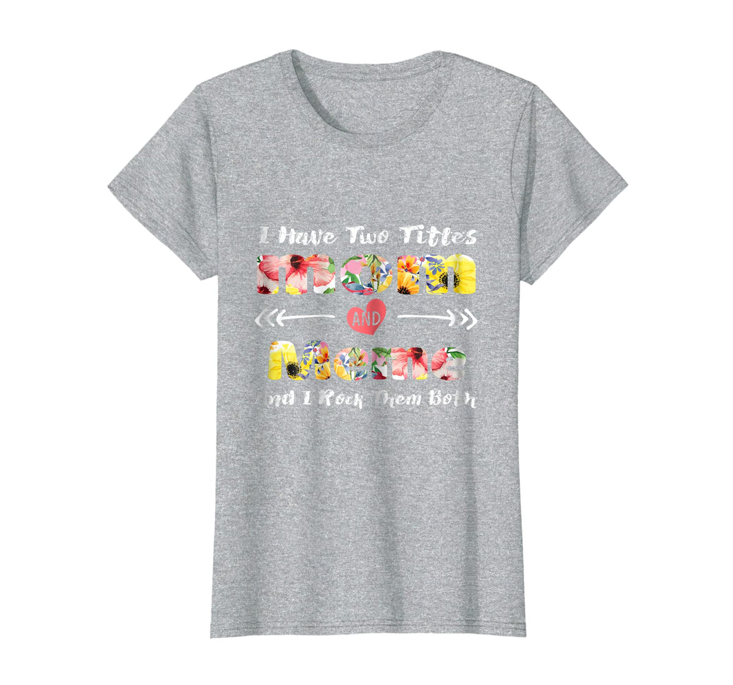 Womens I Have Two Titles Mom And Meme Shirt Gifts For Mother