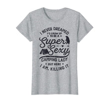 Load image into Gallery viewer, Super Sexy Camping Lady Women Funny Camper Outdoor Gifts T-Shirt
