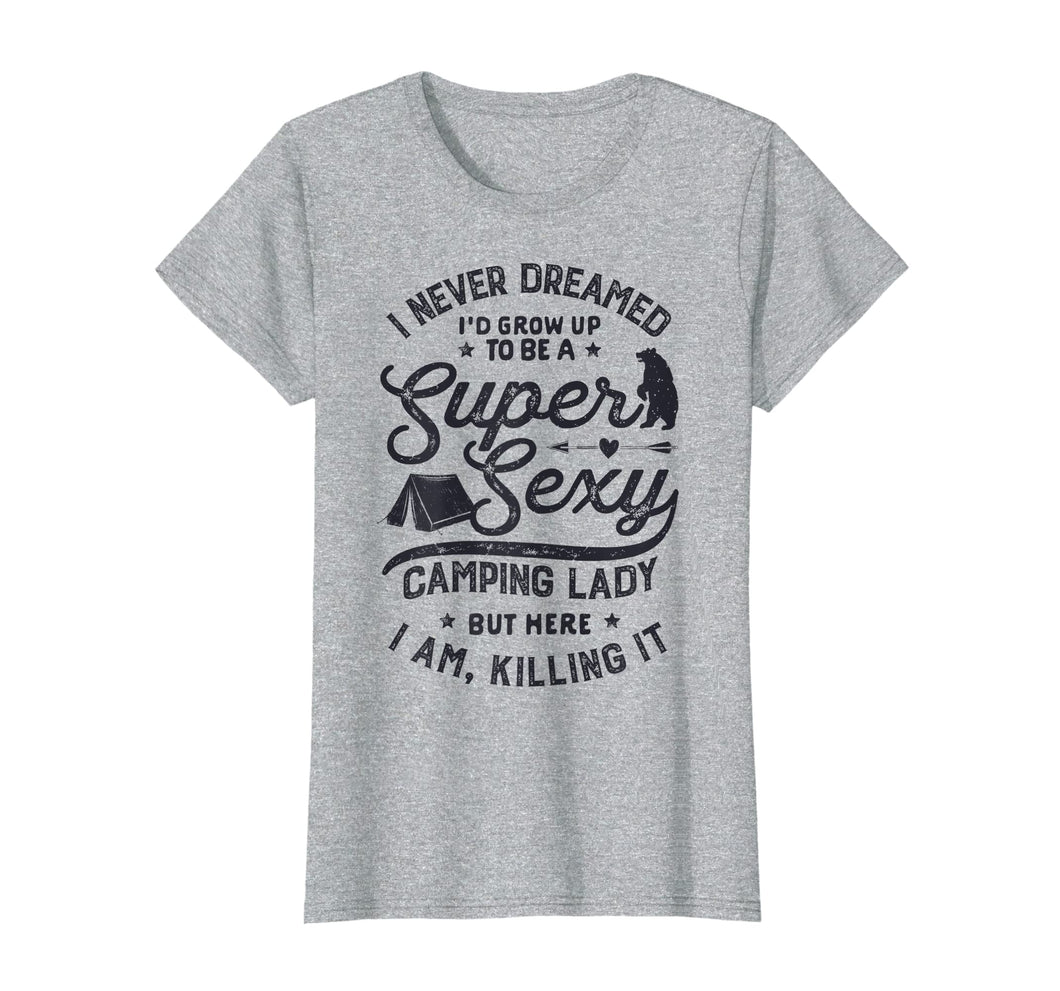 Super Sexy Camping Lady Women Funny Camper Outdoor Gifts T-Shirt