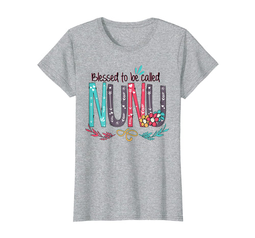 Funny shirts V-neck Tank top Hoodie sweatshirt usa uk au ca gifts for Womens Blessed to be called NuNu Colorful gifts-Grandma tee 1557118