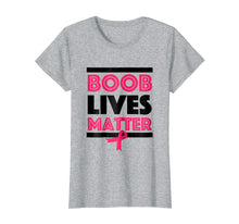 Load image into Gallery viewer, Funny shirts V-neck Tank top Hoodie sweatshirt usa uk au ca gifts for Boob Lives Matter Breast Cancer Awareness Funny T-Shirt 1990582

