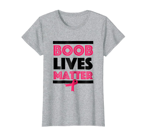 Funny shirts V-neck Tank top Hoodie sweatshirt usa uk au ca gifts for Boob Lives Matter Breast Cancer Awareness Funny T-Shirt 1990582