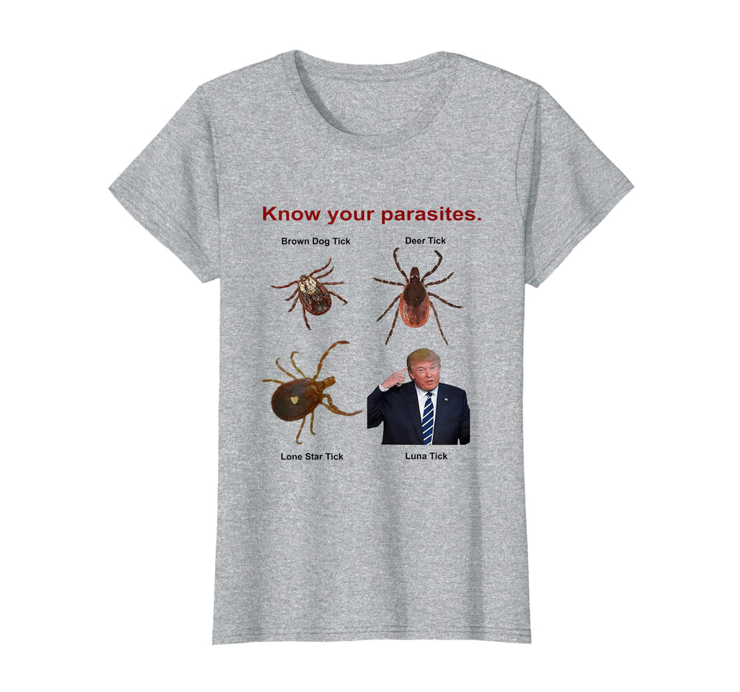 Funny shirts V-neck Tank top Hoodie sweatshirt usa uk au ca gifts for Know Your Parasites T-shirt | Trump 2389589