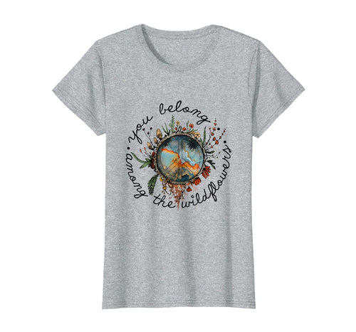 You Belong Among The Wildflower Hippie T-Shirt-182750